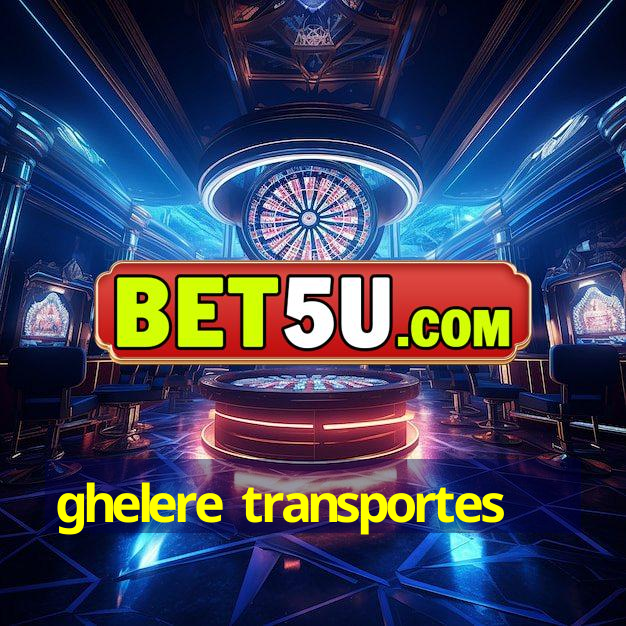 ghelere transportes